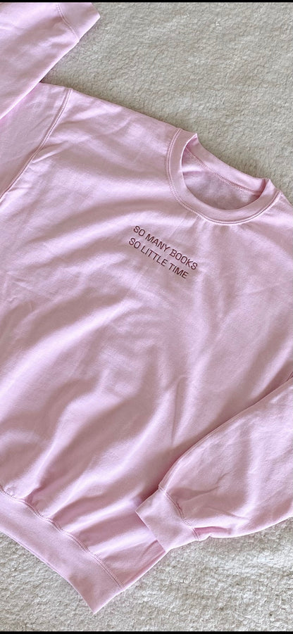 So Many Books, So Little Time Sweatshirt - Pink